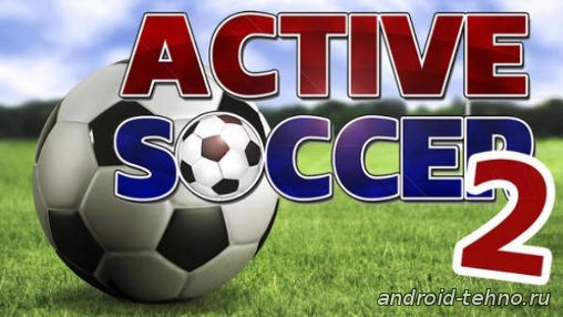 Active Soccer 2 - отличный футбол для андроид
