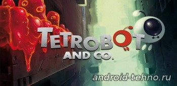 Tetrobot and Co. для андроид