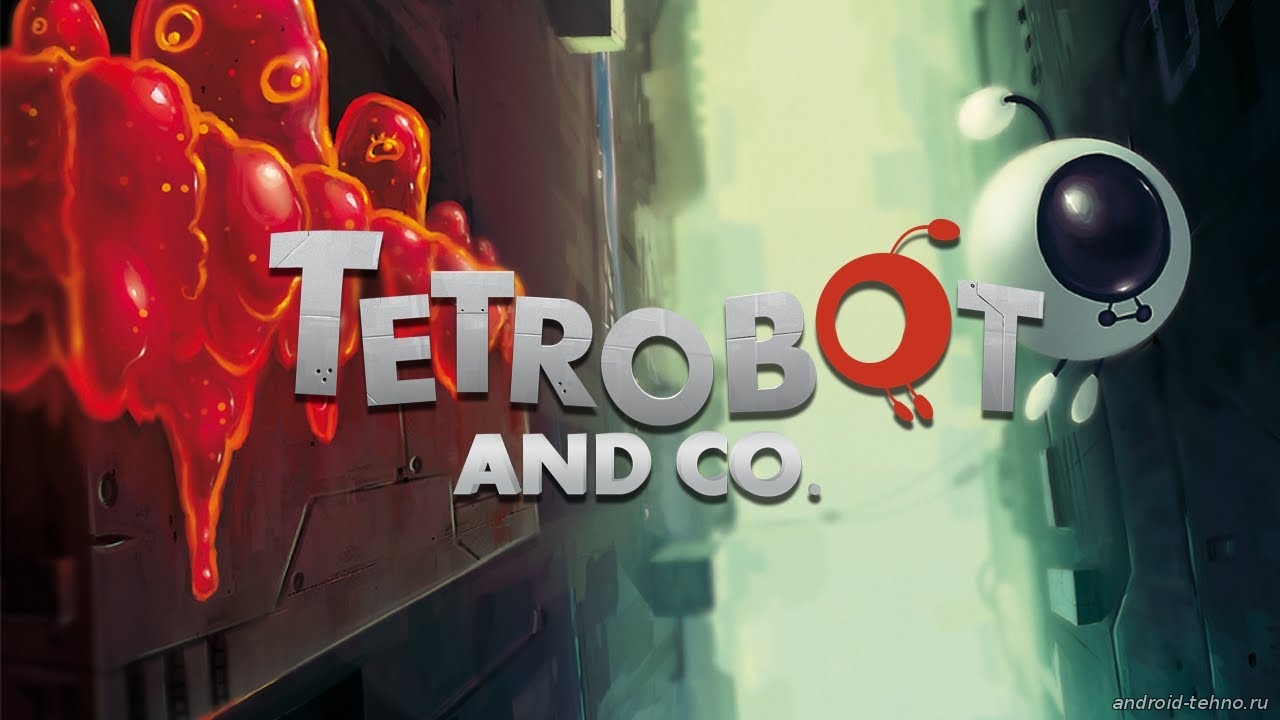 Tetrobot and Co. на андроид