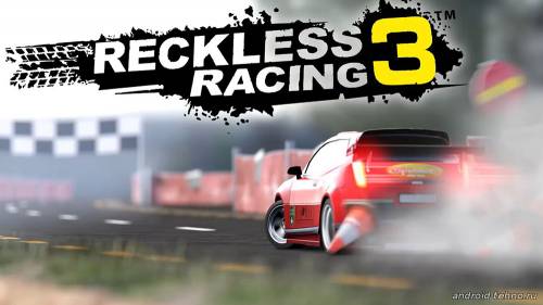 Reckless Racing 3 для андроид