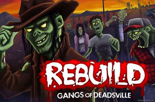 Rebuild 3: Gangs of Deadsville для андроид
