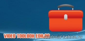 Video Toolbox editor для андроид
