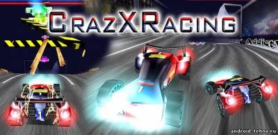 CrazXRacing - экстремальные гонки для андроид