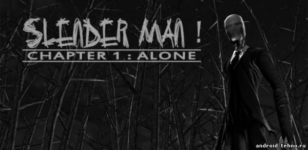 Slender Man! Chapter 1: Alone для андроид