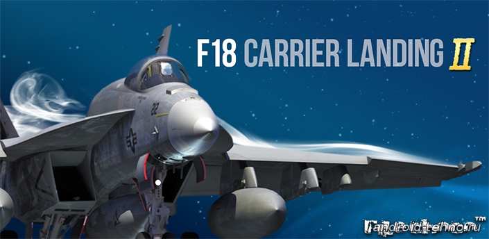 F18 Carrier Landing II Pro на андроид