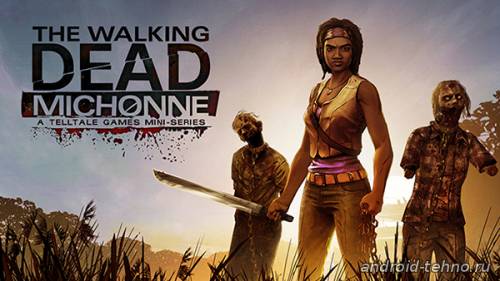 The Walking Dead: Michonne для андроид